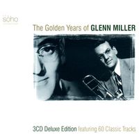 Glenn Miller - The Golden Years Of Glenn Miller (3CD Set)  Disc 1